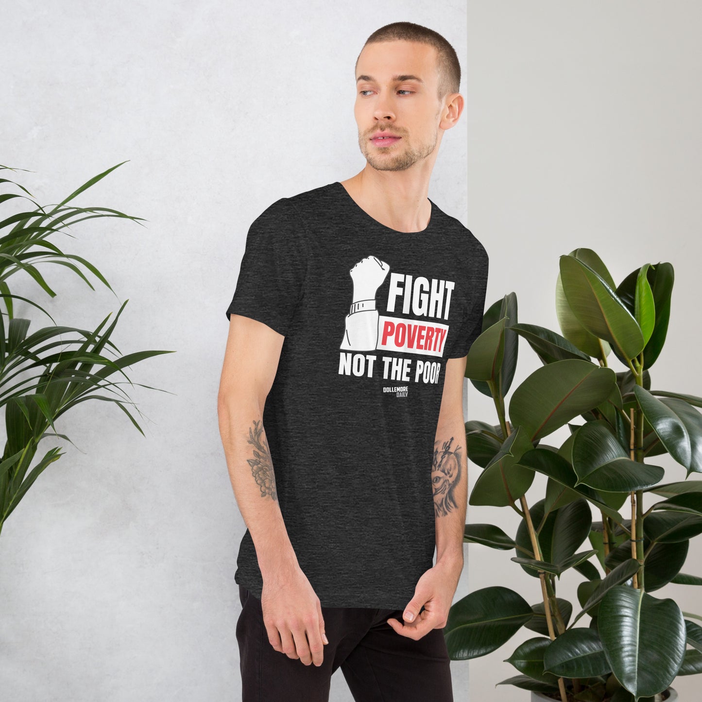 Fight Poverty Not The Poor - White Letters - Unisex t-shirt